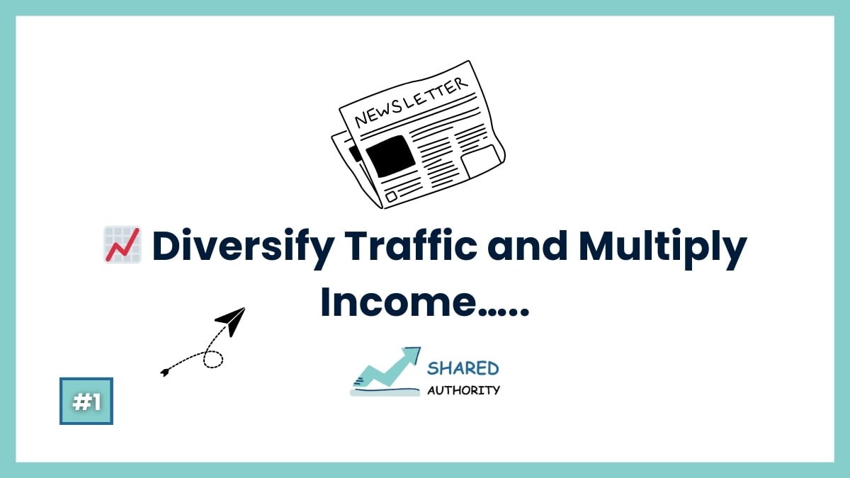 Diversify Traffic and Multiply Income